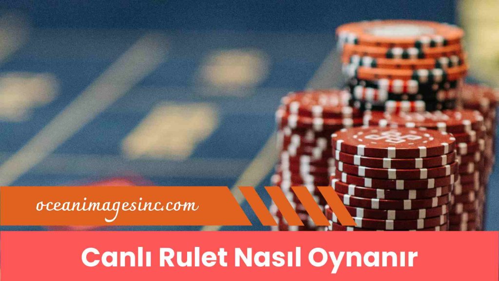 Canlı Rulet Nasıl Oynanır
