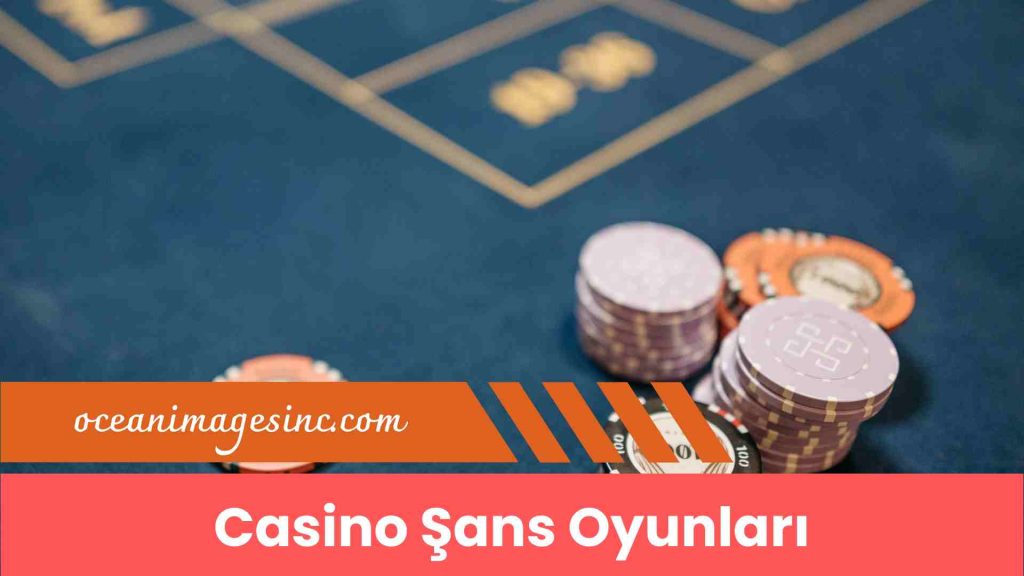 Casino Şans Oyunları